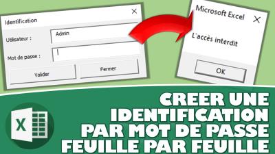 COMMENT CRÉER UNE AUTHENTIFICATION PAR MOT DE PASSE POUR INTERDIRE L’ACCÈS À CERTAINES FEUILLES EXCEL
