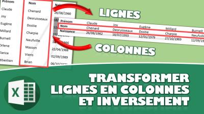 LES 3 MÉTHODES POUR TRANSFORMER DES LIGNES EN COLONNES SUR EXCEL : AVANTAGES ET INCONVÉNIENTS