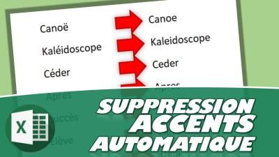 COMMENT SUPPRIMER AUTOMATIQUEMENT LES ACCENTS DANS EXCEL