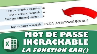 Comment tirer une lettre aléatoire pour créer un mot de passe incrackable – La fonction CAR() d’Excel