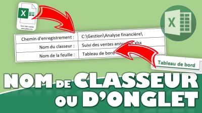 Comment obtenir des informations sur le classeur (nom et répertoire d’enregistrement) et sur les cellules (nom de l’onglet,…) sur Excel ?