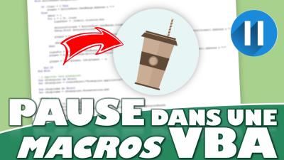 Comment faire une pause en VBA sur Excel ?