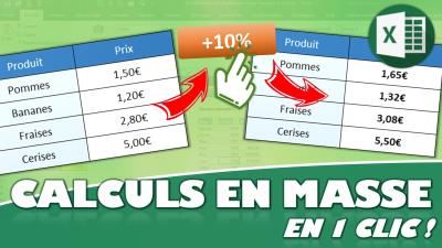 Comment effectuer des calculs en masse (addition, soustraction, division ou multiplication) sur des cellules Excel en 1 clic ?
