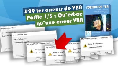 Comprendre et corriger les erreurs de VBA [#29 FORMATION EXCEL VBA COMPLETE]
